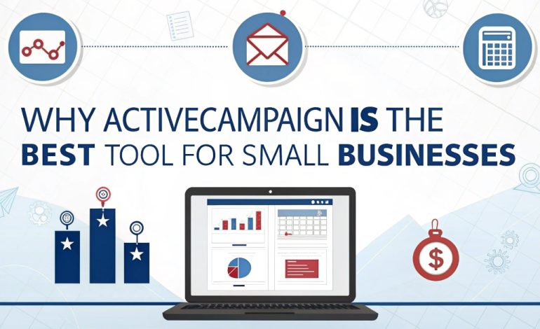 Why ActiveCampaign is the best tool for small businesses