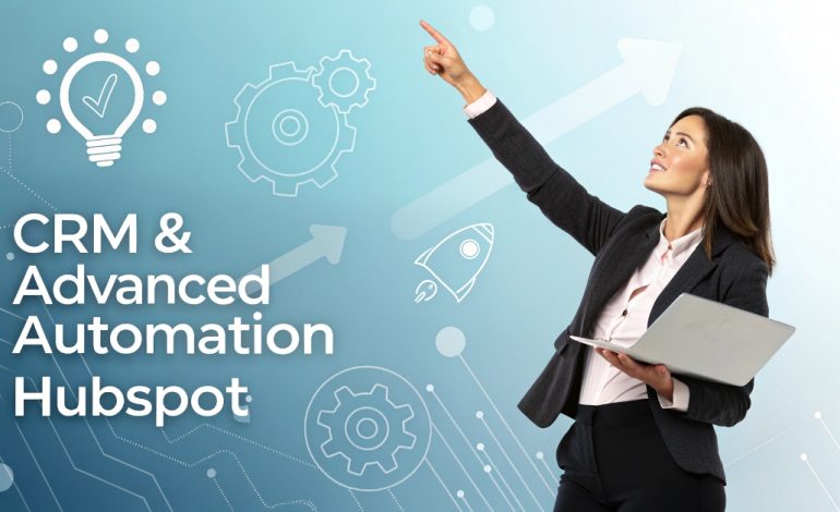 HubSpot CRM & automation: What’s new and what works