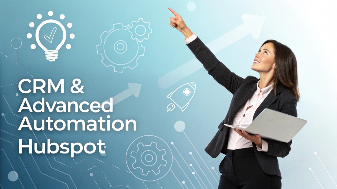 HubSpot CRM & automation: What’s new and what works